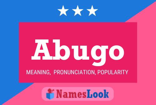 Abugo Name Poster