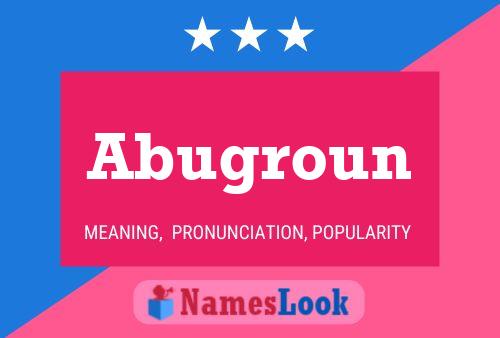 Abugroun Name Poster