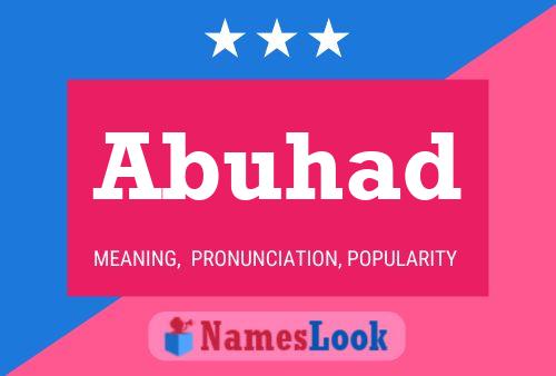 Abuhad Name Poster