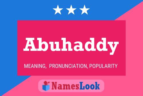 Abuhaddy Name Poster