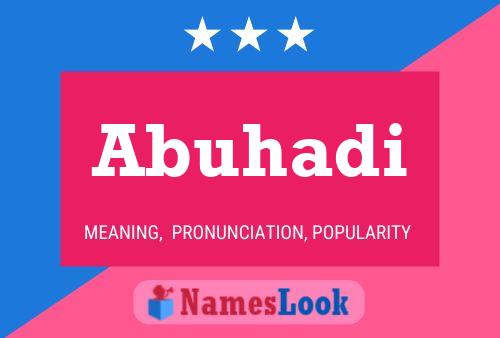 Abuhadi Name Poster