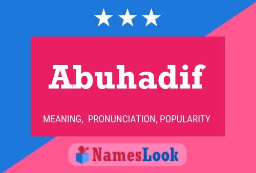 Abuhadif Name Poster