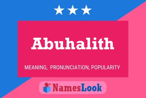 Abuhalith Name Poster