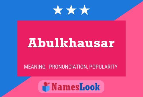 Abulkhausar Name Poster