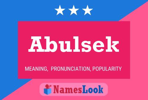 Abulsek Name Poster