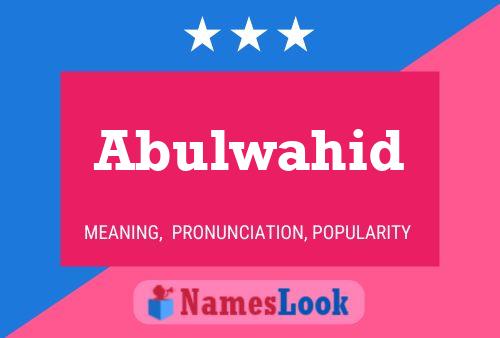 Abulwahid Name Poster