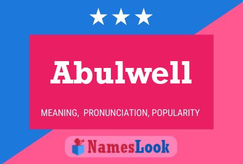 Abulwell Name Poster