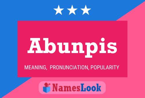 Abunpis Name Poster