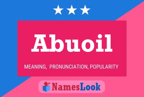 Abuoil Name Poster