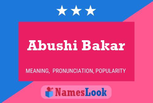 Abushi Bakar Name Poster