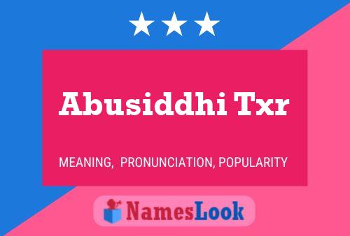 Abusiddhi Txr Name Poster