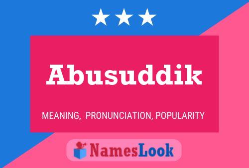 Abusuddik Name Poster