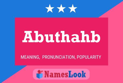 Abuthahb Name Poster