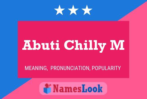 Abuti Chilly M Name Poster