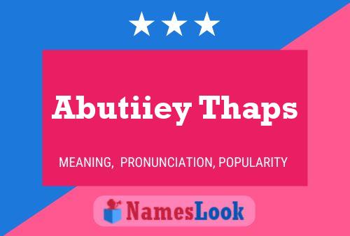 Abutiiey Thaps Name Poster