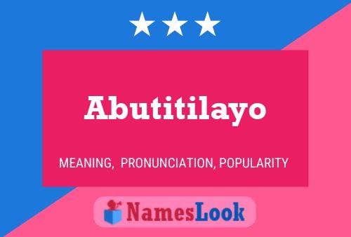 Abutitilayo Name Poster