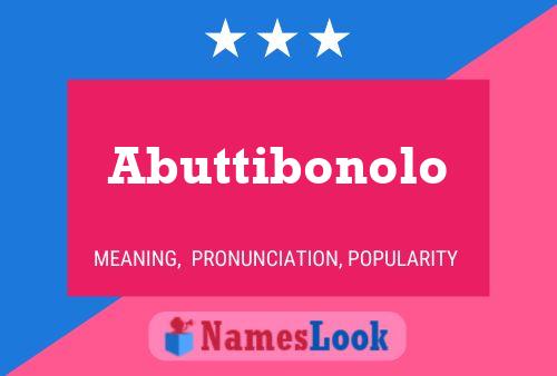 Abuttibonolo Name Poster