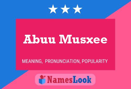 Abuu Musxee Name Poster