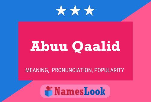 Abuu Qaalid Name Poster