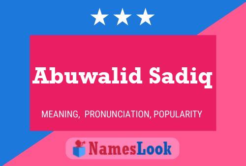 Abuwalid Sadiq Name Poster