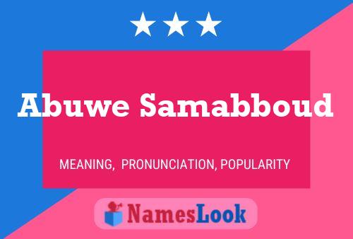 Abuwe Samabboud Name Poster