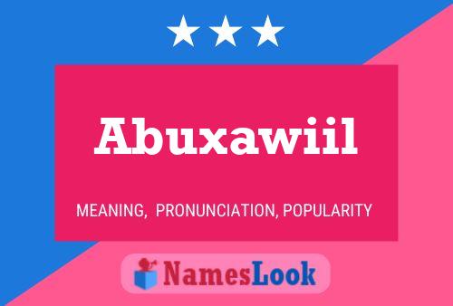 Abuxawiil Name Poster