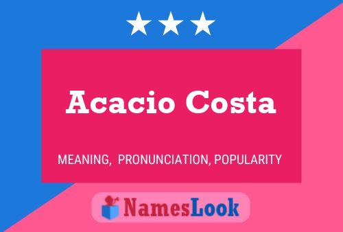 Acacio Costa Name Poster