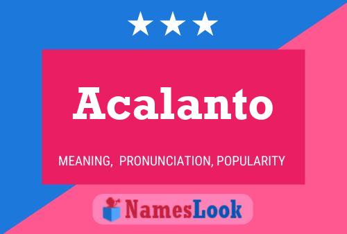 Acalanto Name Poster