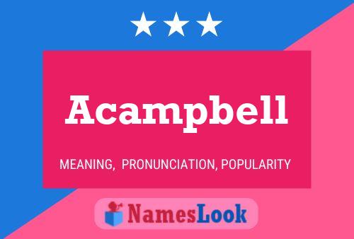 Acampbell Name Poster