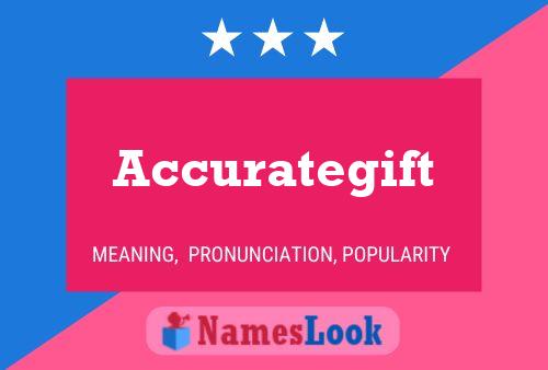 Accurategift Name Poster