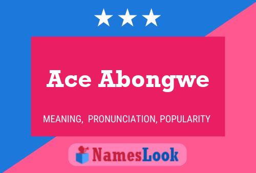 Ace Abongwe Name Poster