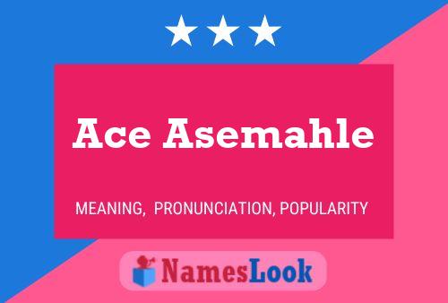 Ace Asemahle Name Poster