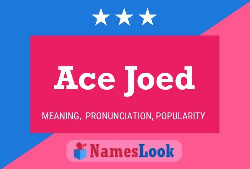 Ace Joed Name Poster