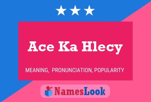 Ace Ka Hlecy Name Poster