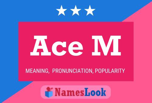 Ace M Name Poster