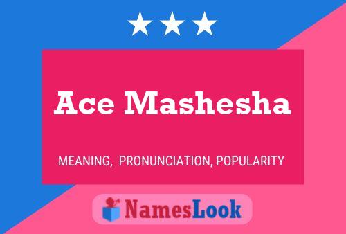 Ace Mashesha Name Poster