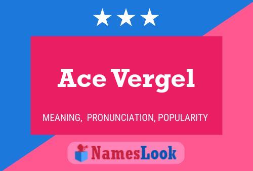 Ace Vergel Name Poster