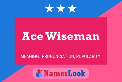 Ace Wiseman Name Poster