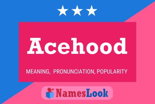 Acehood Name Poster