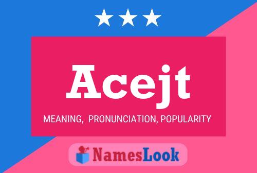 Acejt Name Poster