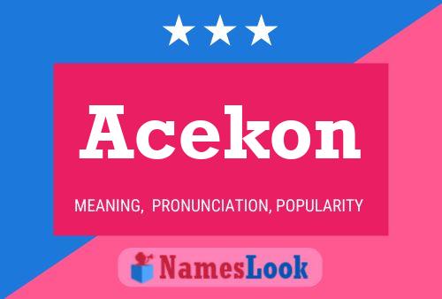 Acekon Name Poster