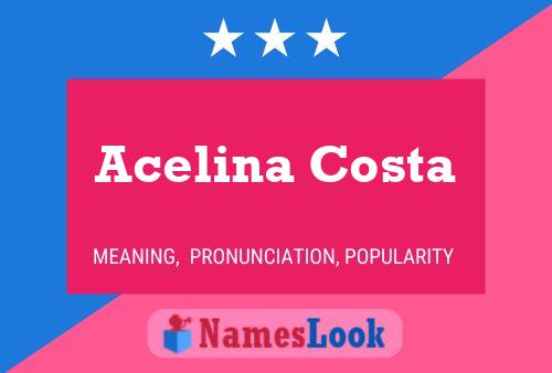 Acelina Costa Name Poster