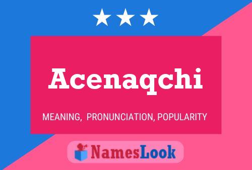 Acenaqchi Name Poster