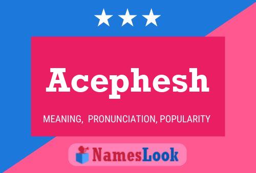 Acephesh Name Poster