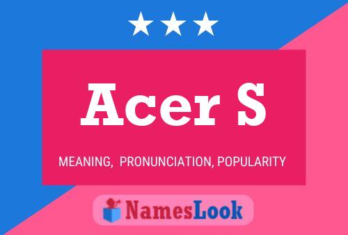 Acer S Name Poster