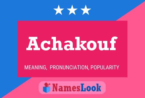 Achakouf Name Poster