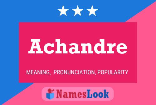 Achandre Name Poster