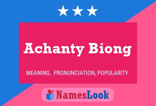 Achanty Biong Name Poster