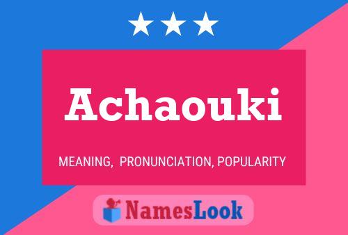 Achaouki Name Poster