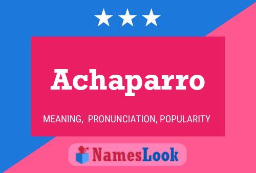 Achaparro Name Poster